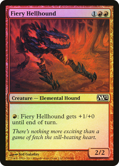 Fiery Hellhound\nMagic 2012 Core Set\nSingle\nMagic The Gathering