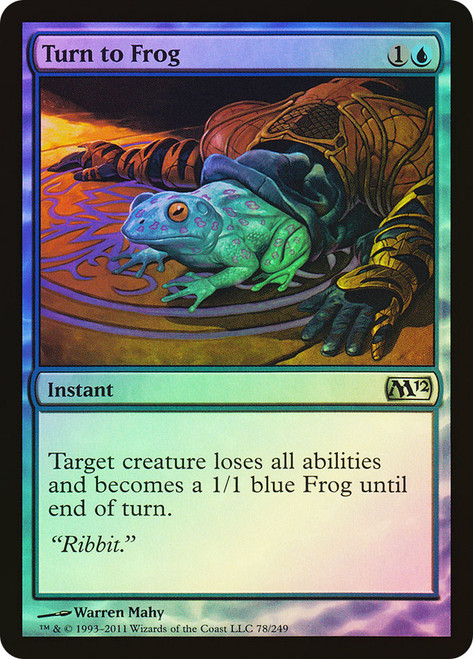 Turn to Frog\nMagic 2012 Core Set\nSingle\nMagic The Gathering