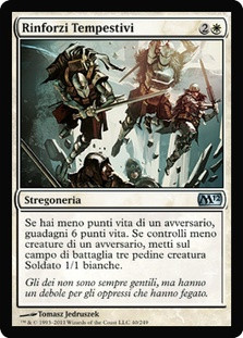 Timely Reinforcements
Magic 2012 Core Set - Italian
Single
Magic The Gathering