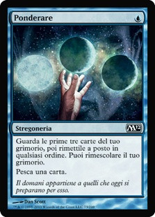 Ponder
Magic 2012 Core Set - Italian
Single
Magic The Gathering