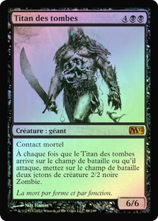 Grave Titan
Magic 2012 Core Set (Foil) - French
Single
Magic The Gathering