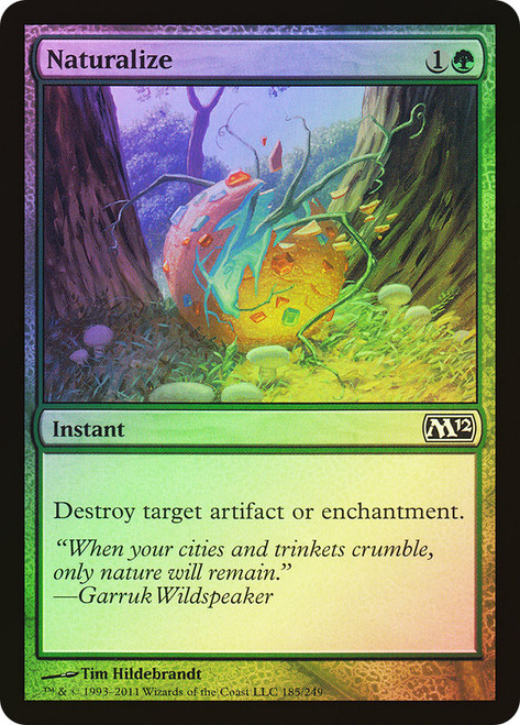 Naturalize\nMagic 2012 Core Set\nSingle\nMagic The Gathering