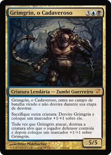 Grimgrin, Corpse-Born
Innistrad - Portuguese
Single
Magic The Gathering
