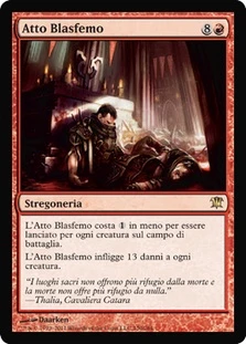 Blasphemous Act
Innistrad - Italian
Single
Magic The Gathering