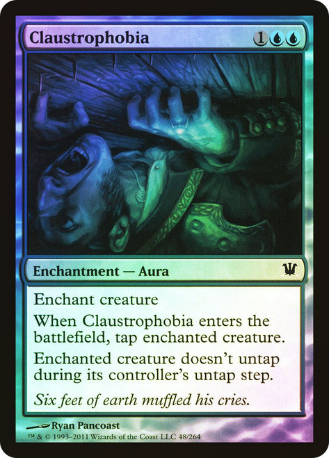 Claustrophobia\nInnistrad\nSingle\nMagic The Gathering