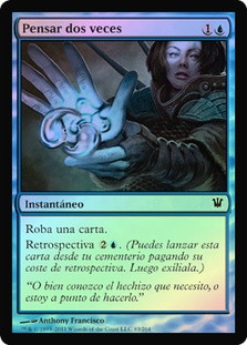 Think Twice
Innistrad (Foil) - Spanish
Single
Magic The Gathering