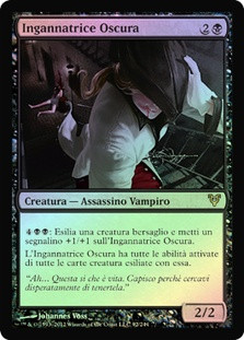 Dark Impostor
Avacyn Restored (Foil) - Italian
Single
Magic The Gathering