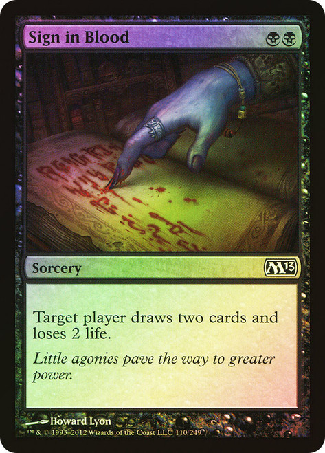 Sign in Blood\nMagic 2013 Core Set\nSingle\nMagic The Gathering