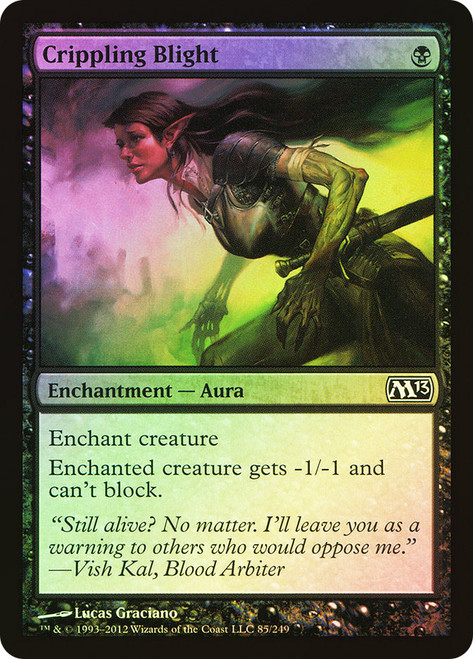 Crippling Blight\nMagic 2013 Core Set\nSingle\nMagic The Gathering