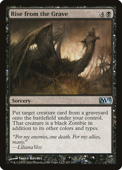 Rise from the Grave\nMagic 2013 Core Set\nSingle\nMagic The Gathering