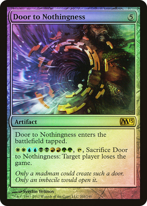 Door to Nothingness\nMagic 2013 Core Set\nSingle\nMagic The Gathering