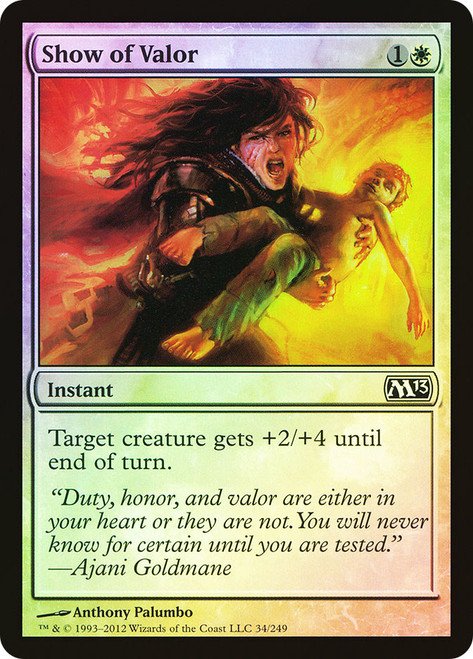 Show of Valor\nMagic 2013 Core Set\nSingle\nMagic The Gathering