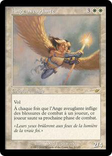Blinding Angel
Nemesis - French
Single
Magic The Gathering