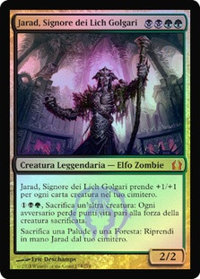 Jarad, Golgari Lich Lord
Return to Ravnica (Foil) - Italian
Single
Magic The Gathering