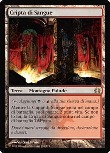 Blood Crypt
Return to Ravnica - Italian
Single
Magic The Gathering