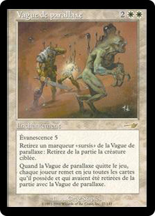 Parallax Wave
Nemesis - French
Single
Magic The Gathering