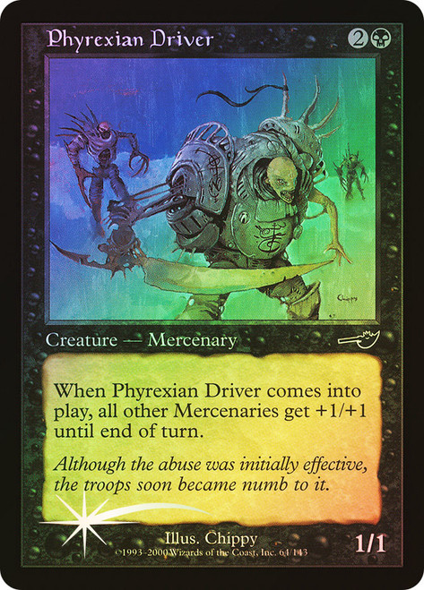 Phyrexian Driver\nNemesis\nSingle\nMagic The Gathering