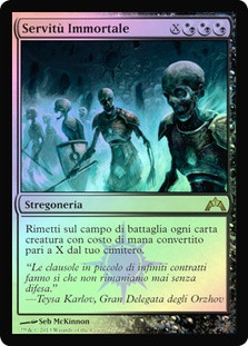 Immortal Servitude
Gatecrash (Foil) - Italian
Single
Magic The Gathering
