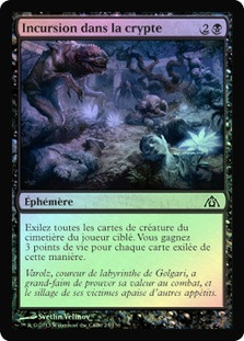 Crypt Incursion
Dragon's Maze (Foil) - French
Single
Magic The Gathering