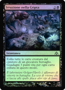 Crypt Incursion
Dragon's Maze (Foil) - Italian
Single
Magic The Gathering