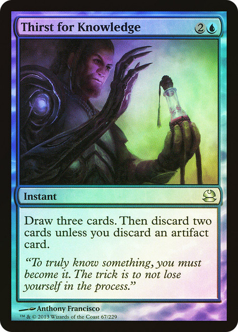 Thirst for Knowledge\nModern Masters: 2013 Edition\nSingle\nMagic The Gathering