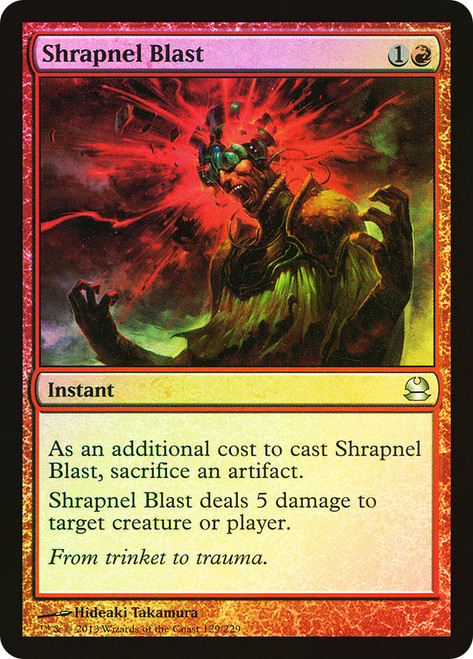Shrapnel Blast\nModern Masters: 2013 Edition\nSingle\nMagic The Gathering