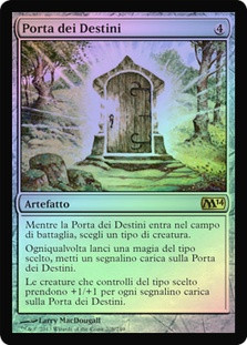 Door of Destinies
Magic 2014 Core Set (Foil) - Italian
Single
Magic The Gathering