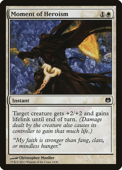 Moment of Heroism\nDuel Decks: Heroes vs. Monsters\nSingle\nMagic The Gathering