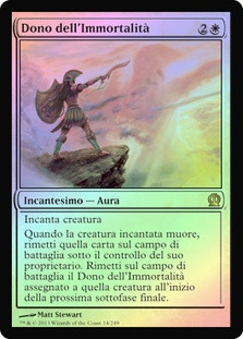 Gift of Immortality
Theros (Foil) - Italian
Single
Magic The Gathering