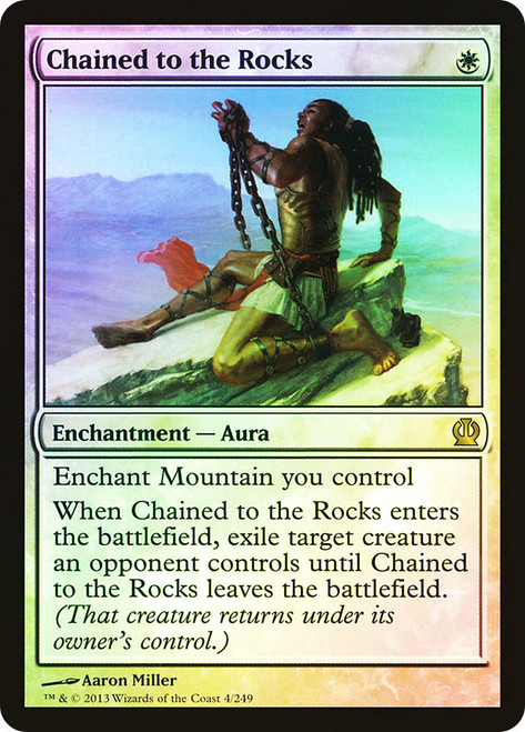 Chained to the Rocks\nTheros\nSingle\nMagic The Gathering