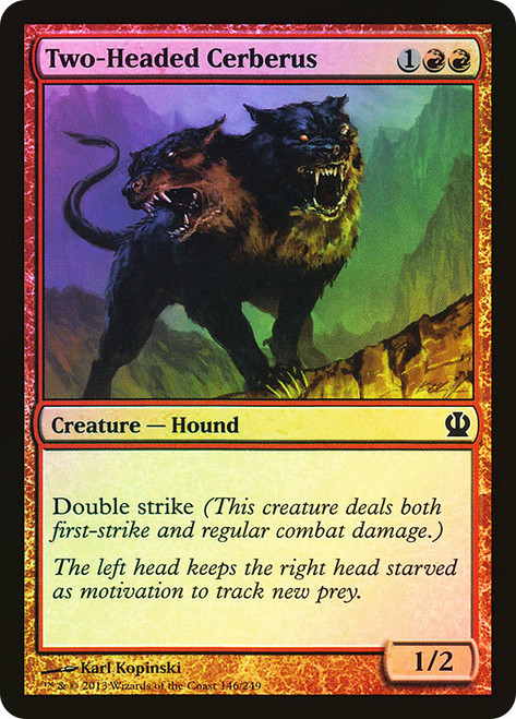 Two-Headed Cerberus\nTheros\nSingle\nMagic The Gathering