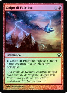 Lightning Strike
Theros (Foil) - Italian
Single
Magic The Gathering