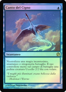 Swan Song
Theros (Foil) - Italian
Single
Magic The Gathering