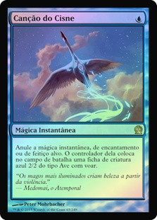 Swan Song
Theros (Foil) - Portuguese
Single
Magic The Gathering