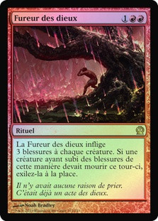 Anger of the Gods
Theros (Foil) - French
Single
Magic The Gathering