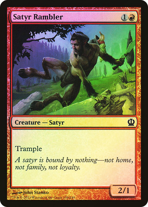 Satyr Rambler\nTheros\nSingle\nMagic The Gathering