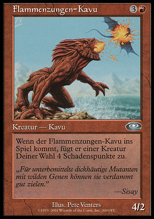 Flametongue Kavu
Planeshift (Foil) - German
Single
Magic The Gathering