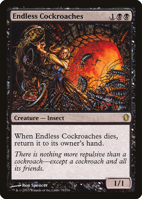 Endless Cockroaches\nCommander: 2013 Edition\nSingle\nMagic The Gathering