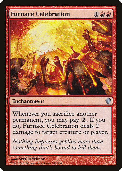 Furnace Celebration\nCommander: 2013 Edition\nSingle\nMagic The Gathering