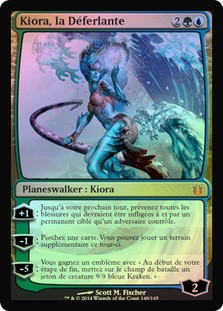Kiora, the Crashing Wave
Born of the Gods (Foil) - French
Single
Magic The Gathering