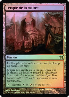 Temple of Malice
Born of the Gods (Foil) - French
Single
Magic The Gathering