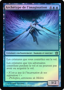 Archetype of Imagination
Born of the Gods (Foil) - French
Single
Magic The Gathering