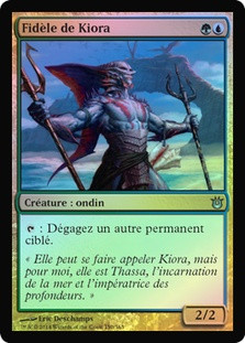 Kiora's Follower
Born of the Gods (Foil) - French
Single
Magic The Gathering