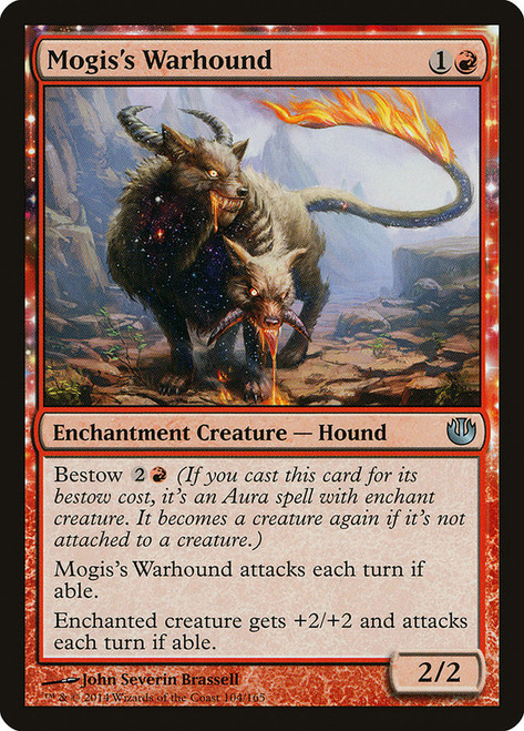 Mogis's Warhound\nJourney into Nyx\nSingle\nMagic The Gathering