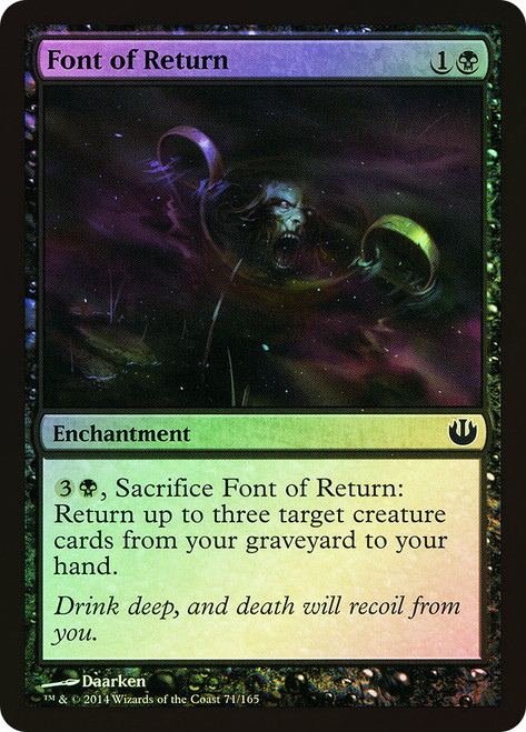 Font of Return\nJourney into Nyx\nSingle\nMagic The Gathering