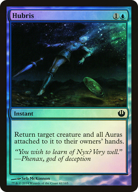 Hubris\nJourney into Nyx\nSingle\nMagic The Gathering