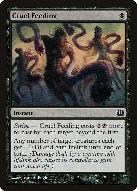 Cruel Feeding\nJourney into Nyx\nSingle\nMagic The Gathering