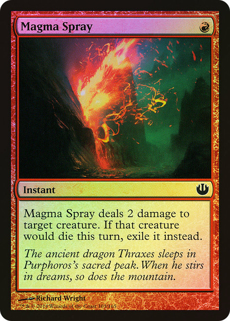 Magma Spray\nJourney into Nyx\nSingle\nMagic The Gathering