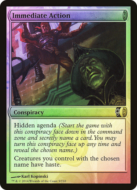 Immediate Action\nConspiracy: 2014 Edition\nSingle\nMagic The Gathering