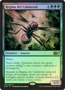 Hornet Queen
Magic 2015 Core Set (Foil) - Italian
Single
Magic The Gathering